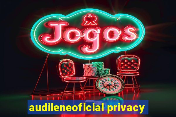 audileneoficial privacy